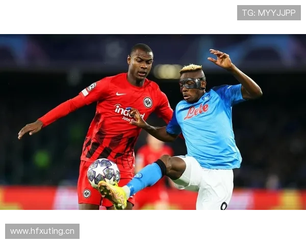 那不勒斯奥斯梅恩进攻战术解析：核心作用与战术适配性分析